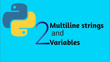 Variables in python | multi line string in python Python tutorial#2