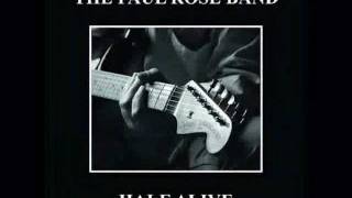 Video thumbnail of "Paul Rose Band - All Along The Watchtower"