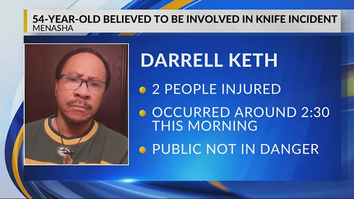 Menasha PD searching for suspect possibly connected to knife incident that left 2 injured