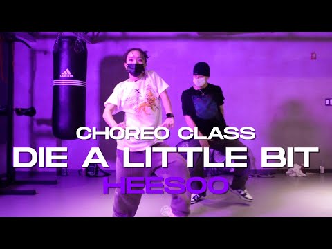 HEESOO Class | Tinashe - Die A Little Bit | @JustjerkAcademy