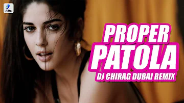 Proper Patola (Remix) | DJ Chirag Dubai | Badshah | Diljit Dosanjh | Aastha Gill | Desi Nation Vol.2