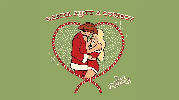Ian Munsick - Santa Aint A Cowboy (Visualizer)