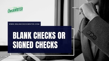 Blank Checks Or Signed Checks | Online Check Writer