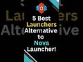 5 Best Launchers Alternative to Nova Launcher #novalauncher #launcher