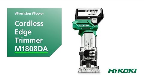 HiKOKI M1808DA Cordless Edge Trimmer for durability and great performance
