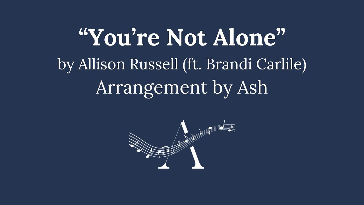 "You're Not Alone" (SATB) Choral Sheet Music