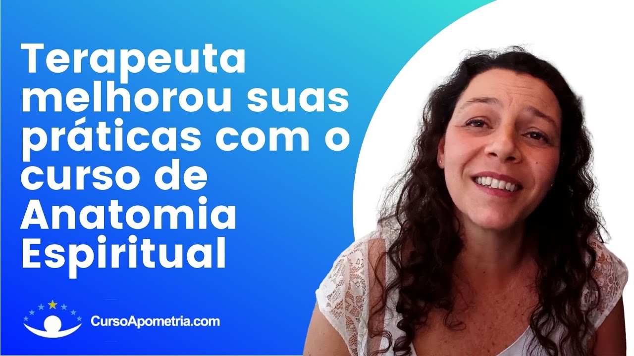 Thumbnail do depoimento: Terapeuta melhorou suas práticas com o curso de Anatomia Espiritual