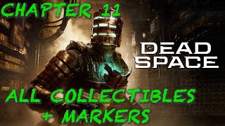 Dead Space Remake - Chapter 11 All Collectibles + Markers
