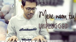 ZERO: Mere Naam Tu - Unplugged Cover | Ajay-Atul | Abhay Jodhpurkar | Tejas
