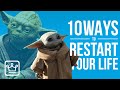 10 ways to restart your life