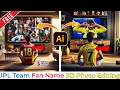 Ipl team boy name 3d photo editing tutorial  tata ipl ai image editing  bing image creator