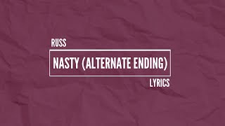 Russ - NASTY Alternative Ending (Lyrics)