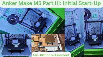 Anker Make M5 Part III Initial Start-Up/Setup, Test Print/Slicer Demo. Bonus: Heating Error and fix