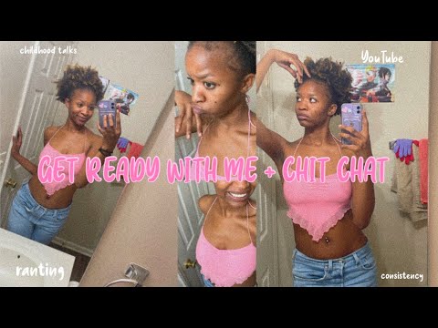 GET READY WITH ME+CHIT CHAT
