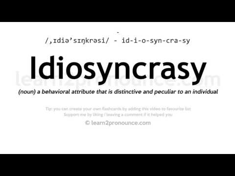 Matamshi ya idiosyncrasy | Ufafanuzi wa Idiosyncrasy