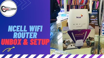 Ncell wifi Router unbox & setup full Tutorial Nepali
