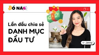 Danh mục đầu tư của Jenny có gì? Bổ Não #8