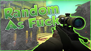 THE MOST RANDOM CSGO VIDEO OF ALL RANDOM CSGO VIDEOS EVER