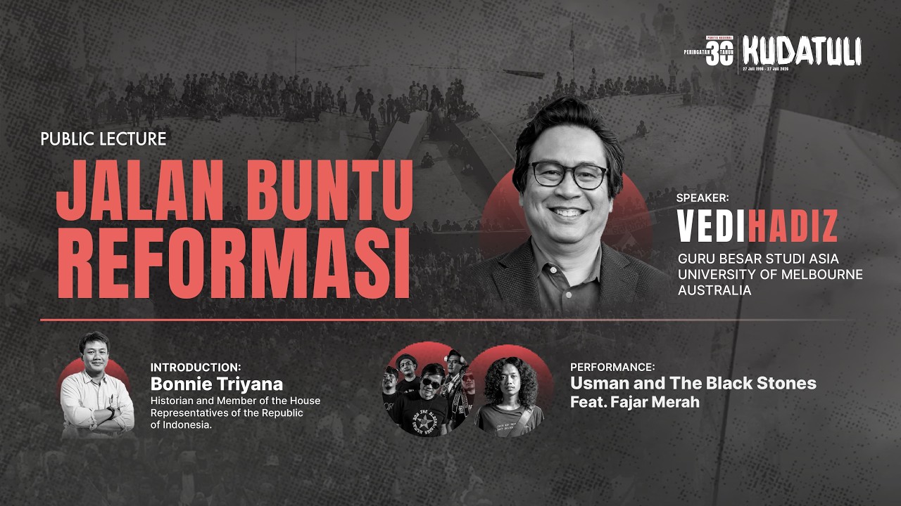 LIVE | Public Lecture Vedi Hadiz | Jalan Buntu Reformasi | HISTORIA.ID