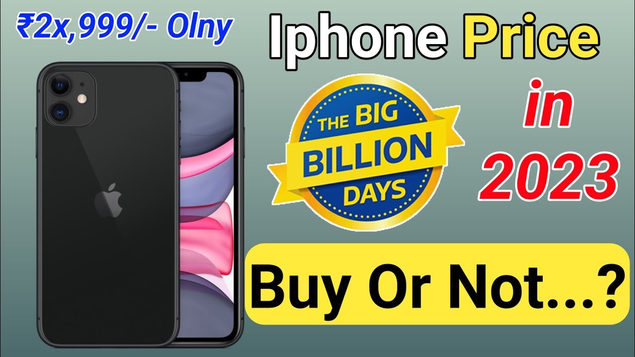Iphone 11 Price in Big Billion Day Sale 2023 Iphone 11 In BBD Sale