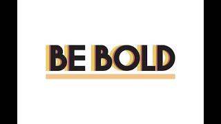 Be Bold - Michael Corral