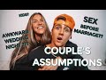 Couples Assumptions: Sex Before Marriage, Fighting, Wedding Night??