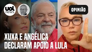 Xuxa e Angélica declaram voto em Lula, e web cobra Eliana; Josias: 'Bolsonaro tóxico gera adesão'