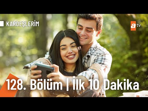 Kardeşlerim 128. Bölüm | İlk 10 Dakika