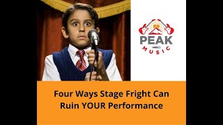 Four Ways Stage Fright Can Ruin Your Performance