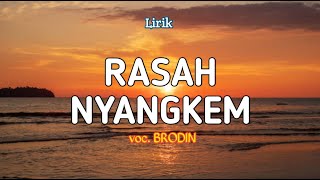 RASAH NYANGKEM - BRODIN | AGENG MUSIC (Lirik) @rizqa music production