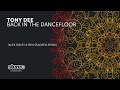 Tony Dee - Back In The Dancefloor - Alex Sibley & Ben Seagren Remix