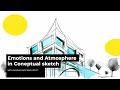 Emotions and atmosphere in coneptual sketching