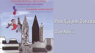 Video thumbnail of "Vladimir Nedeljković - Pod sjajem zvezda ove noći  (Audio 2014)HD"