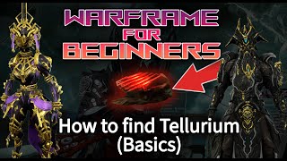 Warframe for Beginners  How to find Tellurium (Basics)