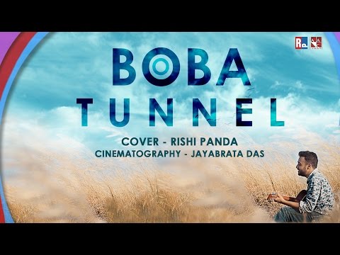 BOBA TUNNEL | CHOTUSKONE | ANUPAM ROY | RISHI PANDA COVER
