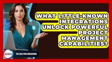 What Little-known Integrations Unlock Powerful Project Management Capabilities?
