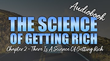 Chapter 2, There Is A Science Of Getting Rich, The Science Of Getting Rich