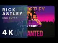 Rick astley  unwanted official song from the podcast lyric remastered in 4k