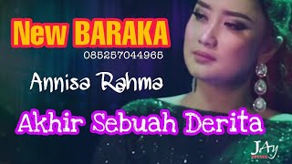 Akhir Sebuah Derita - Anisa Rahma - New BARAKA