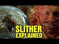 SLITHER EXPLAINED - WHAT IS THE SLITHER CREATURE?