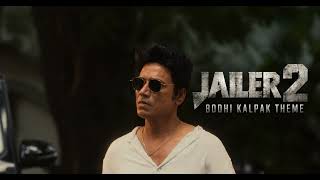 Bodhi Kalpak Theme | JAILER 2  | Superstar Rajinikanth | Sun Pictures | Nelson | Anirudh | SJ Suryah