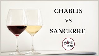 Chablis vs Sancerre| What is the difference between Chablis & Sancerre | @WineTuber