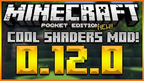 ★MINECRAFT POCKET EDITION 0.12.0 - NEW AMAZING! SHADERS MOD - REALISTIC MINECRAFT & MORE!★