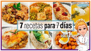 7 RECETAS para 7 DÍAS  Recetas FÁCILES y RÁPIDAS para Toda la SEMANA