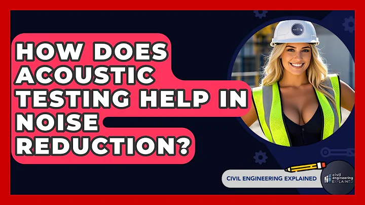 How Does Acoustic Testing Help In Noise Reduction? - Civil Engineering Explained