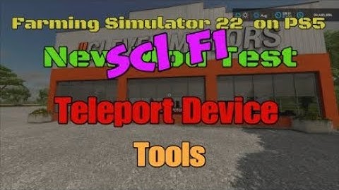 FS22   Teleport Device   New Mod for Apr 20