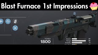 Blast Furnace First Impression