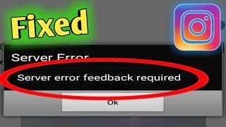 Instagram Error: Feedback Required. What to Do? Learn more