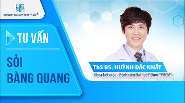 Sỏi bàng quang | UMC | Bệnh viện Đại học Y Dược TPHCM