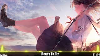 〚Nightcore〛→ Ready To Fly | Didrick (ft. Adam Young)